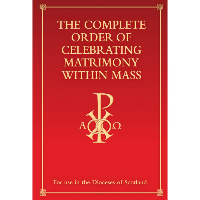 The Complete Order of Celebrating Matrimony within Mass In Scotland, by ICEL