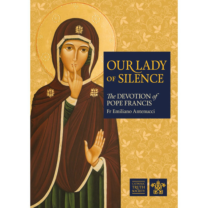 Our Lady of Silence, by Fr Emiliano Antenucci CTS Books