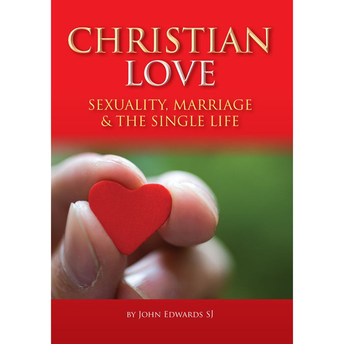 Christian Love, by Fr John Edwards