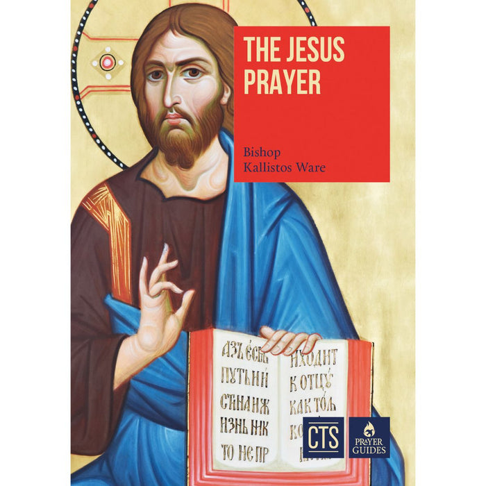 The Jesus Prayer, by Bishop Kallistos Ware CTS Books