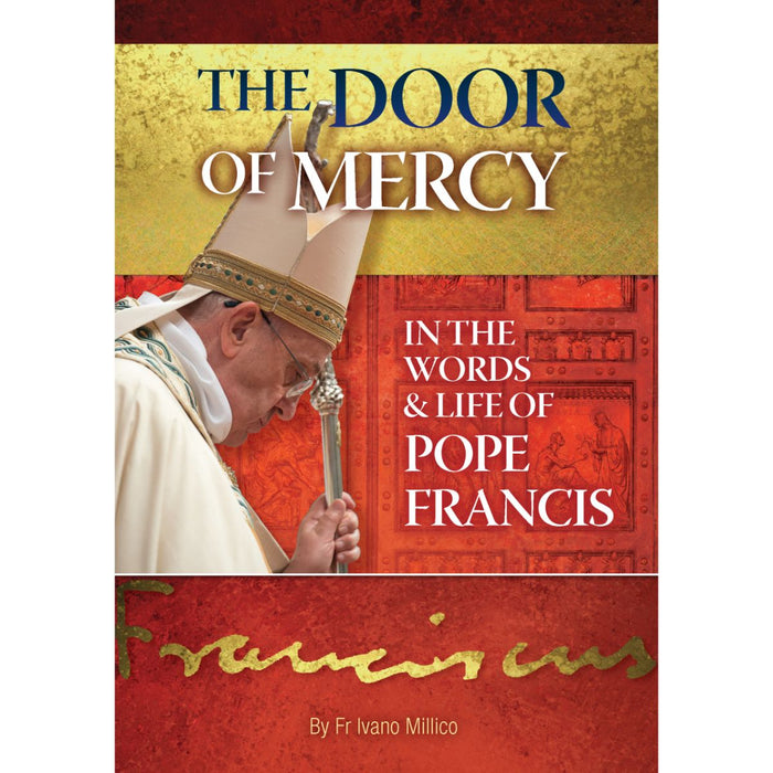 The Door of Mercy, in the words and life of Pope Francis, by Fr Ivano Millico