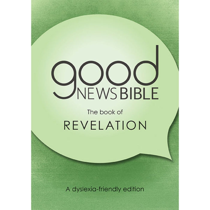 Dyslexia Friendly Good News Bible - Revelation, by Bible Society UK