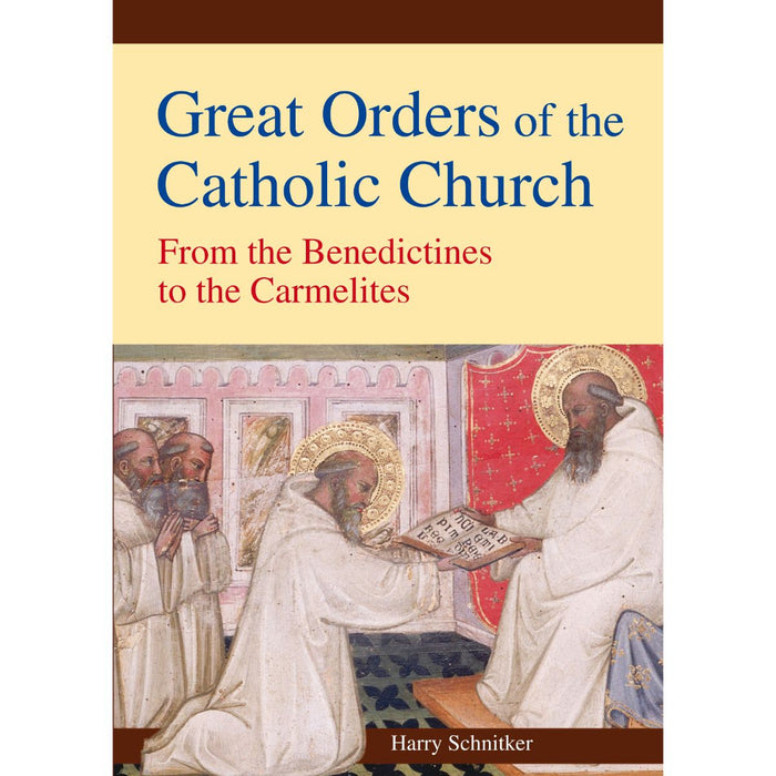 Great Orders of the Catholic Church, by Harry Schnitker CTS Books VERY LIMITED STOCK