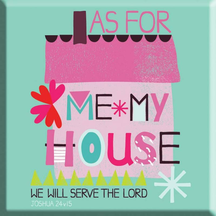 As For Me And My House We Will Serve The Lord, Joshua 24:15, Slimline Fridge Magnet 6.5cm / 2.5 Inches Square