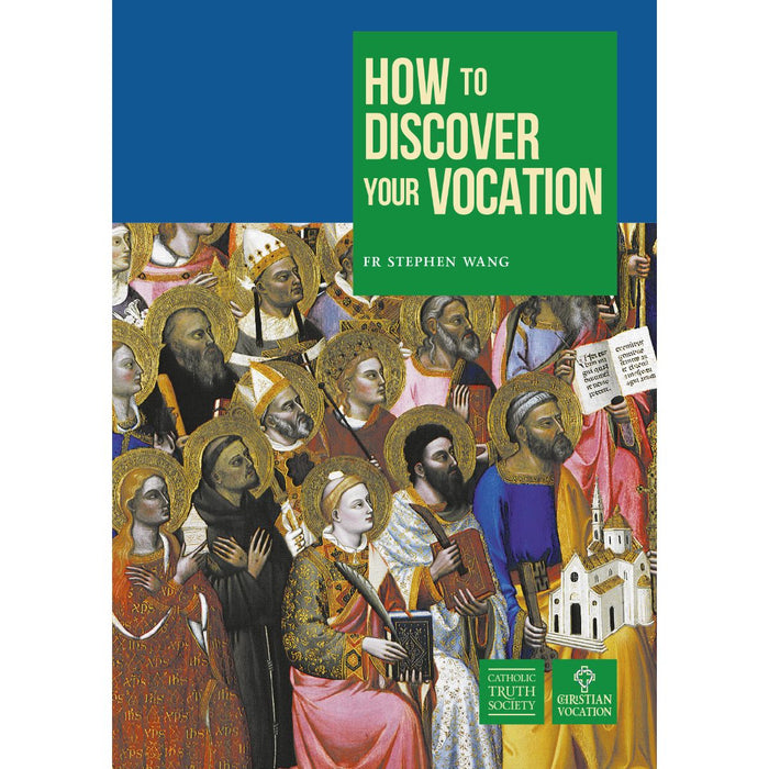 How to Discover your Vocation, by Fr Stephen Wang CTS Books