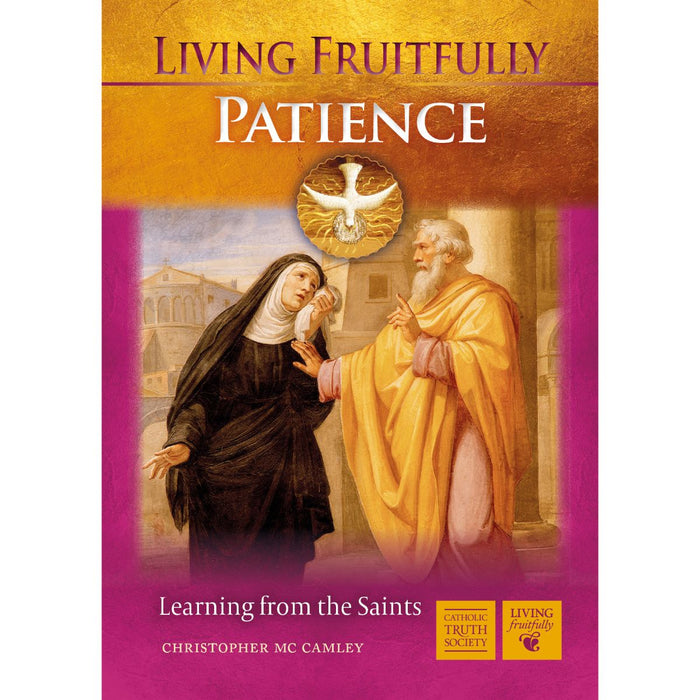 Living Fruitfully: Patience, by Christopher McCamley