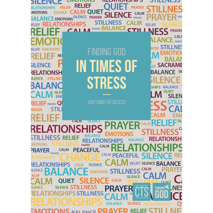 Finding God in Times of Stress, by Fr Antonio Ritaccio
