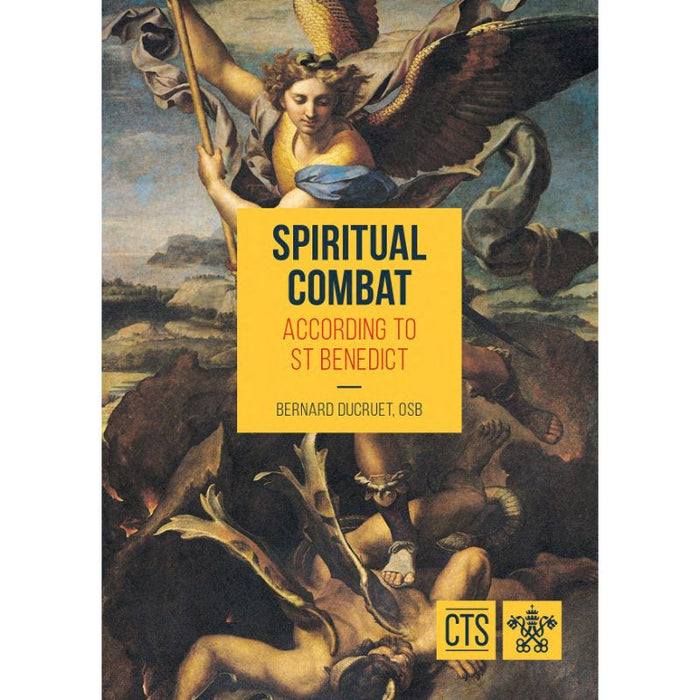 Spiritual Combat – According to St Benedict, by Fr Bernard Ducruet, CTS Books