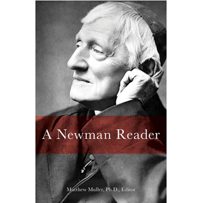 A Newman Reader, Edited by Matthew Muller