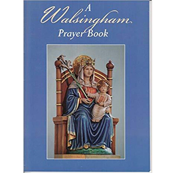 A Walsingham Prayer Book, by Philippe Lefebvre and Br. Lawrence Lew