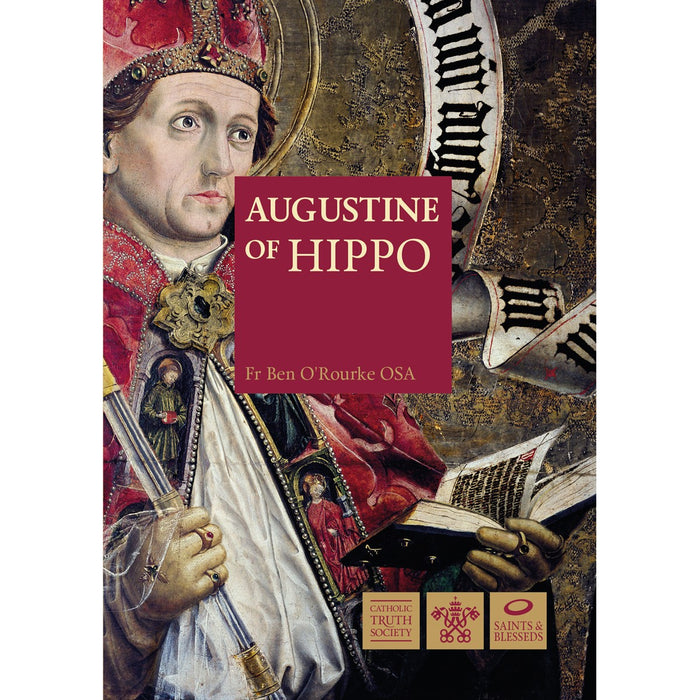Augustine of Hippo, by Ben O'Rourke CTS Books