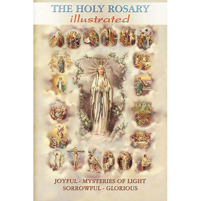 The Holy Rosary, How To Pray The Rosary Booklet Illustrated Throughout