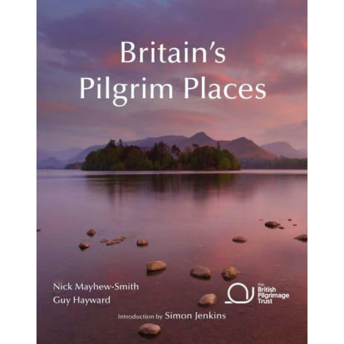 Britain's Pilgrim Places, by Nick Mayhew-Smith & Guy Hayward