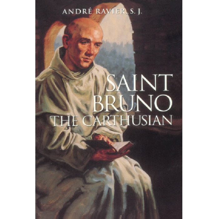 Bruno, The Carthusian, by André Ravier SJ