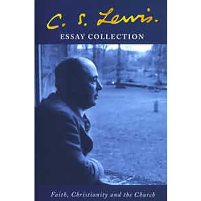 C. S. Lewis Essay Collection, by CS Lewis
