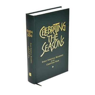Celebrating the Seasons Daily Spiritual Readings for the Christian Year, by Robert Atwell