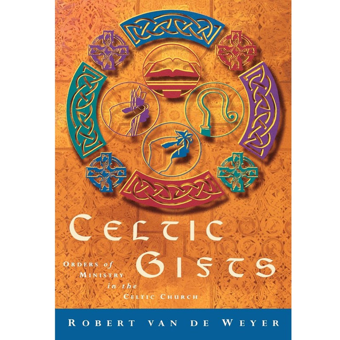 Celtic Gifts, by Robert Van De Weyer Available & In Stock