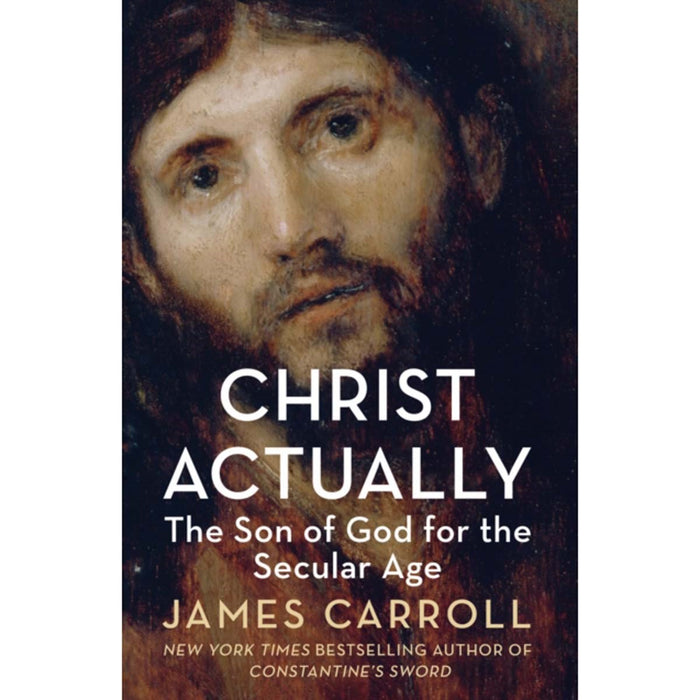 Christ Actually, by James Carroll