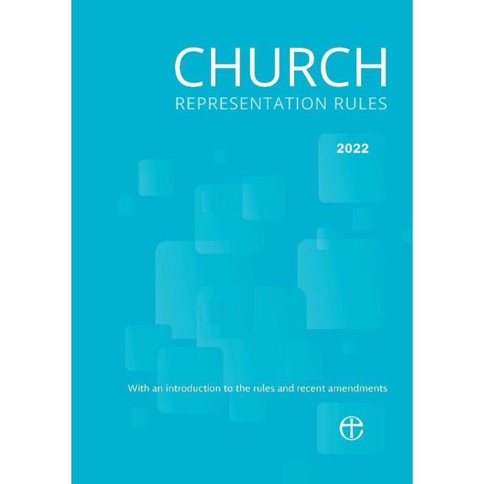 Church Representation Rules 2022, With explanatory notes on the new provisions, by Church House Publishing