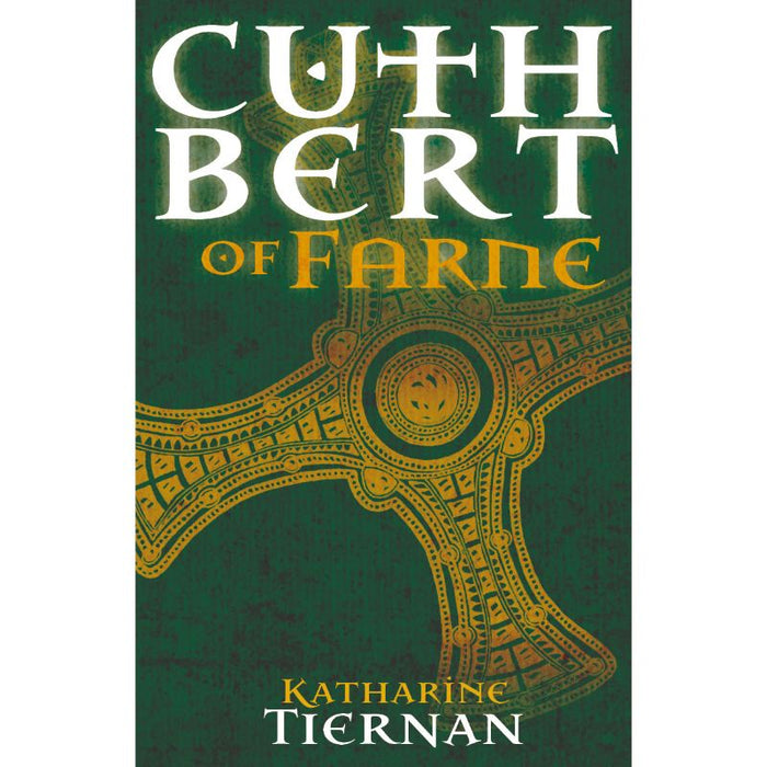 Cuthbert of Farne, A novel of Northumbria’s warrior saint, by Katharine Tiernan