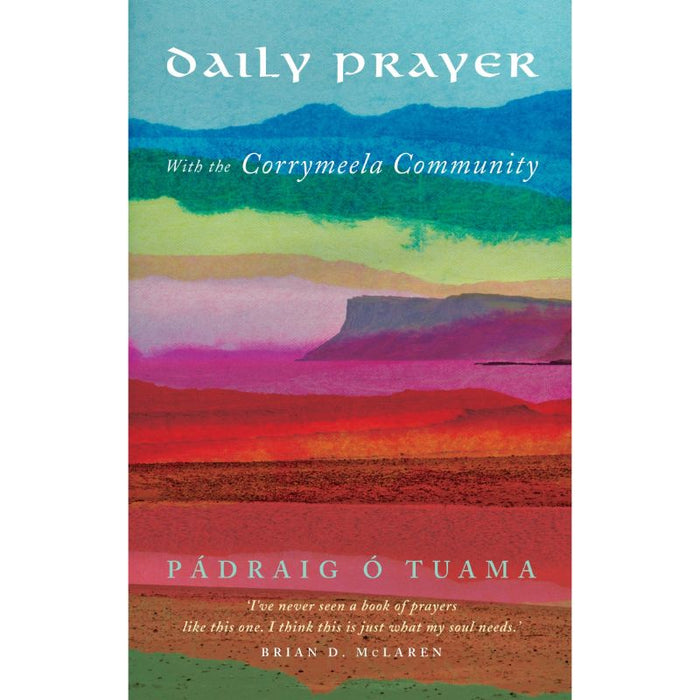 Daily Prayer with the Corrymeela Community, by Pádraig Ó Tuama