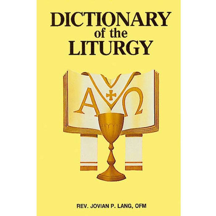 Dictionary Of The Liturgy, by Rev. Jovian Lang