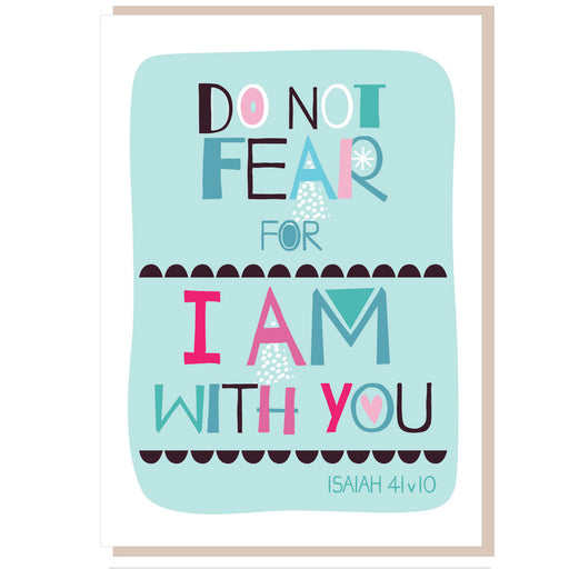 Words of Encouragement Christian Bible Cards, Do Not Fear, Isaiah 41:10 Greetings Card