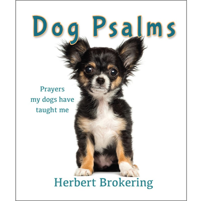 Dog Psalms Prayers my dogs have taught me, by Herbert Brokering