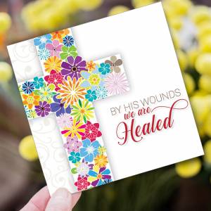 Easter Greetings Cards Pack of 5 By His Wounds We Are Healed, With Bible Verse On the Inside Isaiah 53:5