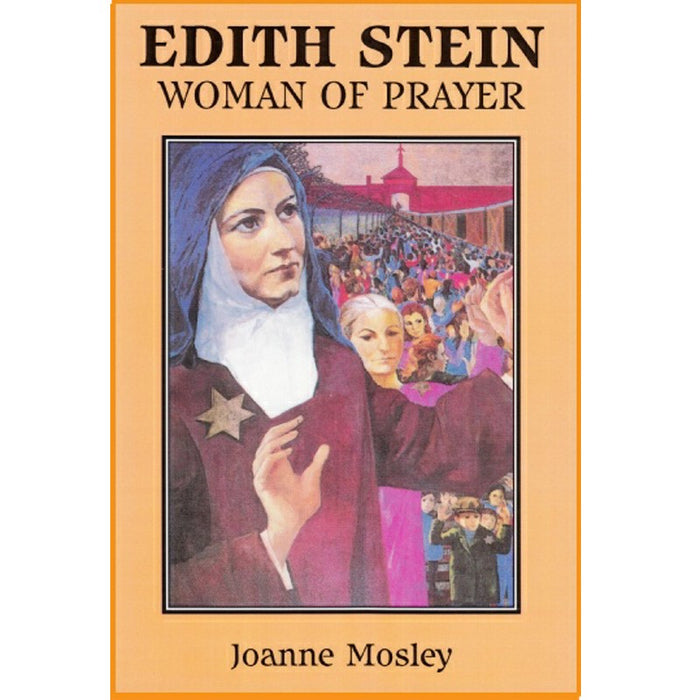 Edith Stein, Woman of Prayer, by Joanne Mosley