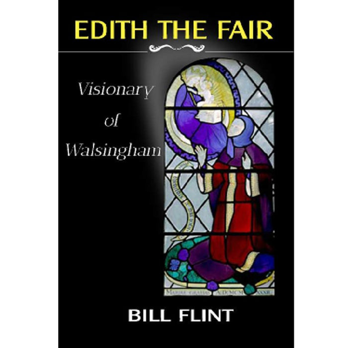 Edith the Fair Visionary of Walsingham, by Bill Flint