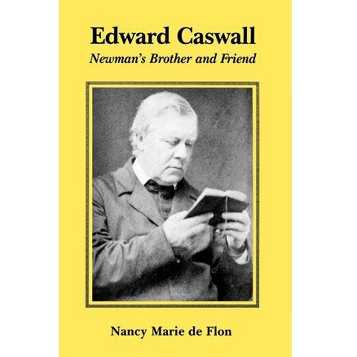 Edward Caswall, by Nancy Marie de Flon
