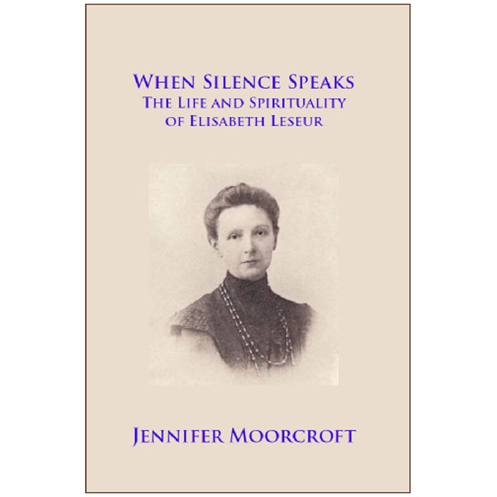 Elisabeth Leseur, When Silence Speaks, by Jennifer Moorcroft