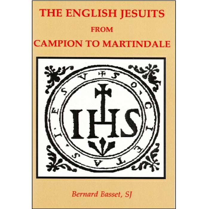 English Jesuits from Campion to Martindale, by Bernard Basset