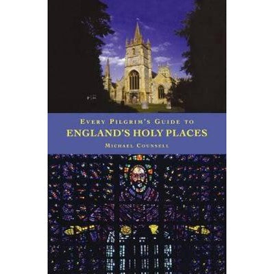 Every Pilgrim's Guide to England's Holy Places, by Michael Counsell Available & In Stock