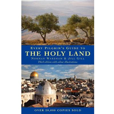 Every Pilgrim's Guide to the Holy Land, by Norman Wareham and Jill Gill