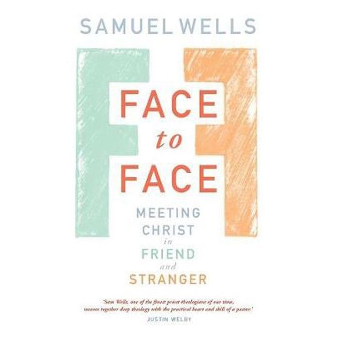Face to Face, by Samuel Wells