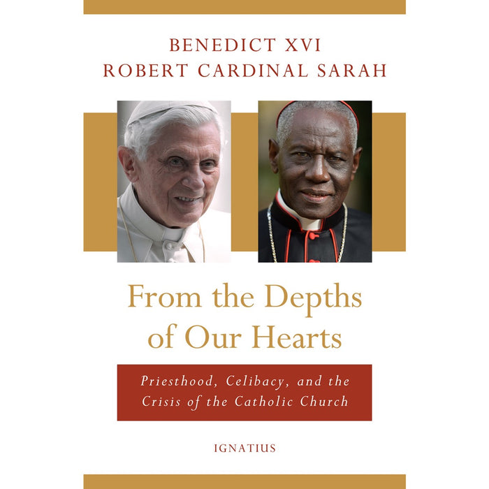 From the Depths of Our Hearts, by Pope Benedict XVI & Cardinal Robert Sarah