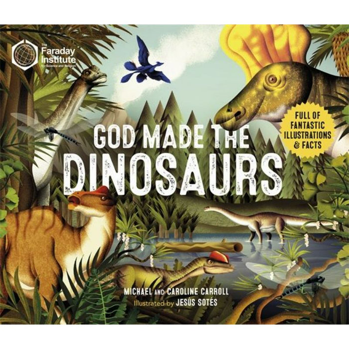 God Made The Dinosaurs, by Caroline Carroll & Michael Carroll