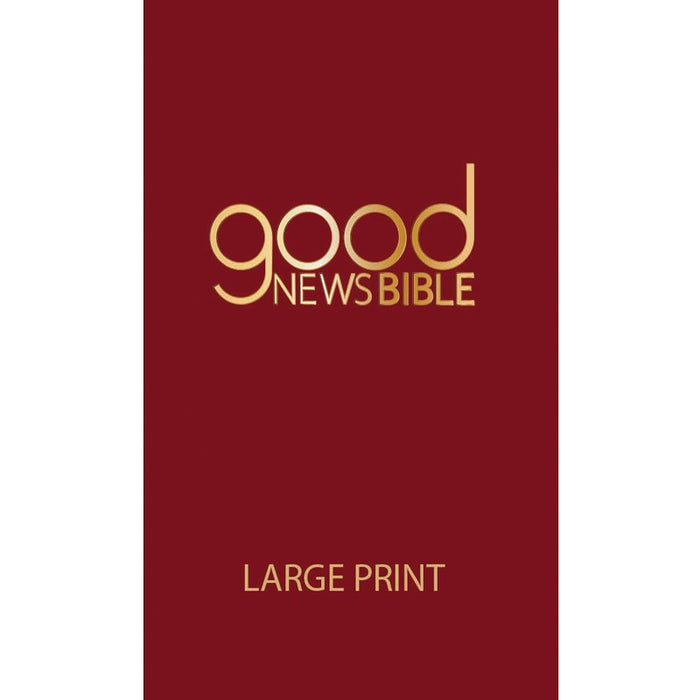 Good News Bible Large Print Hardback Edition, by Bible Society UK