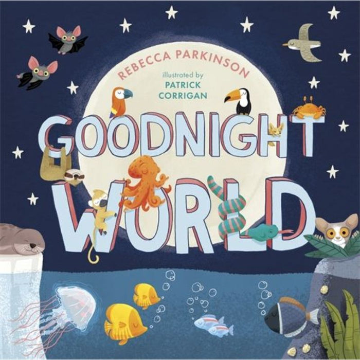 Goodnight World, by Rebecca Parkinson