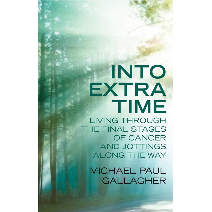 Into Extra Time, By Michael Paul Gallagher