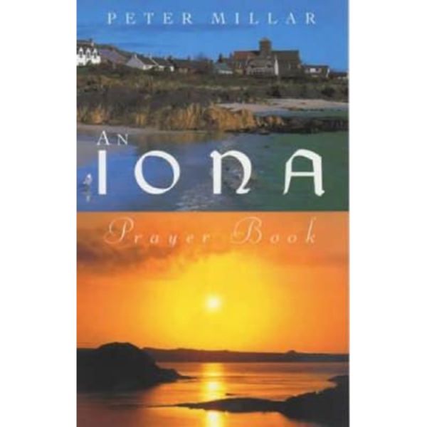 Iona Prayer Book, by Peter Millar