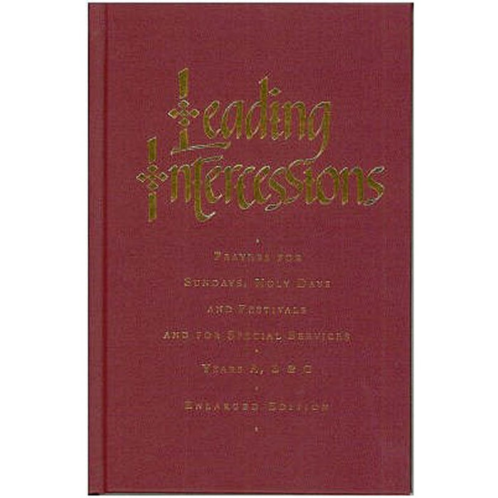 Leading Intercessions, Prayers for Sundays, Holy Days and Festivals and for Special Services, by Raymond Chapman