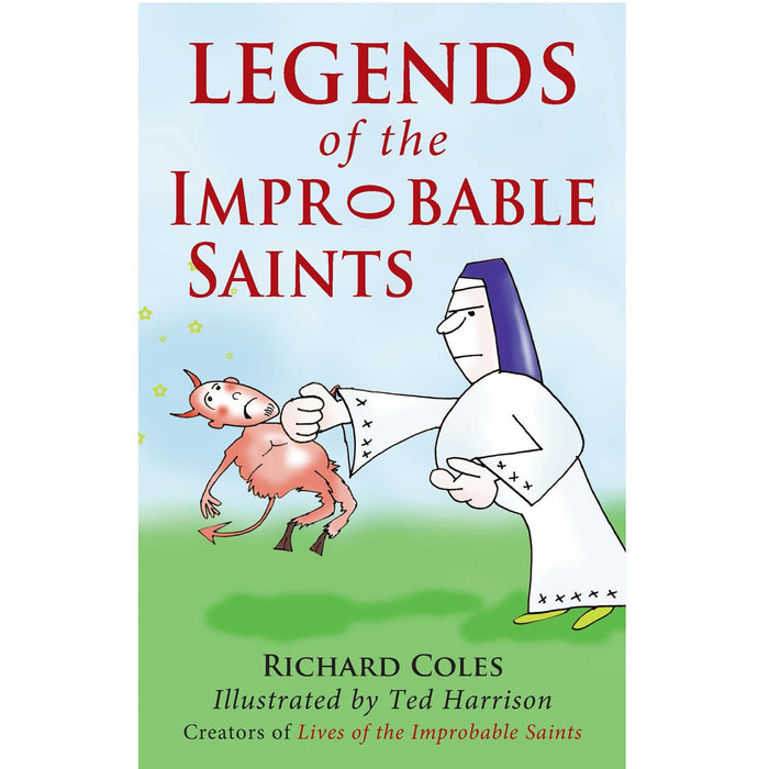 Legends of the Improbable Saints, By Richard Coles and Ted Harrison