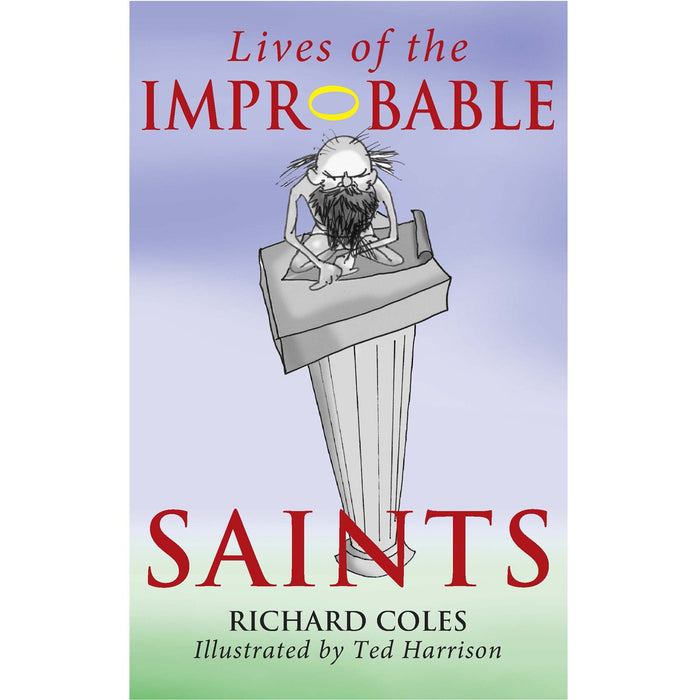 Lives of the Improbable Saints, By Richard Coles and Ted Harrison