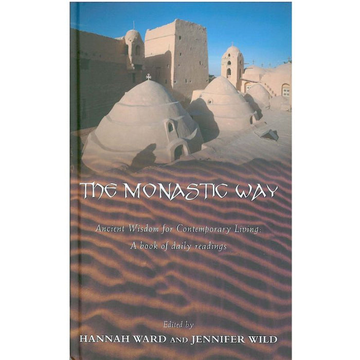 Monastic Way A Journey Through the Year, by Hannah Ward & Jennifer Wild