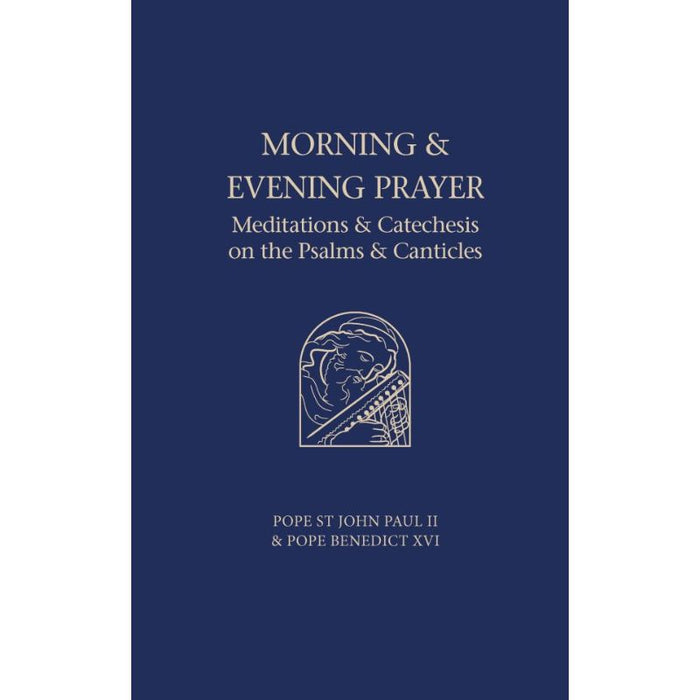 Morning & Evening Prayer (Hardback Edition) by, Pope Benedict XVI and Pope St John Paul II