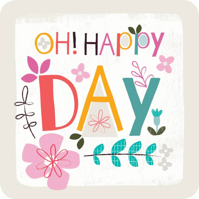 Oh! Happy Day, Coaster Size 9.5cm / 3.75 Inches Square