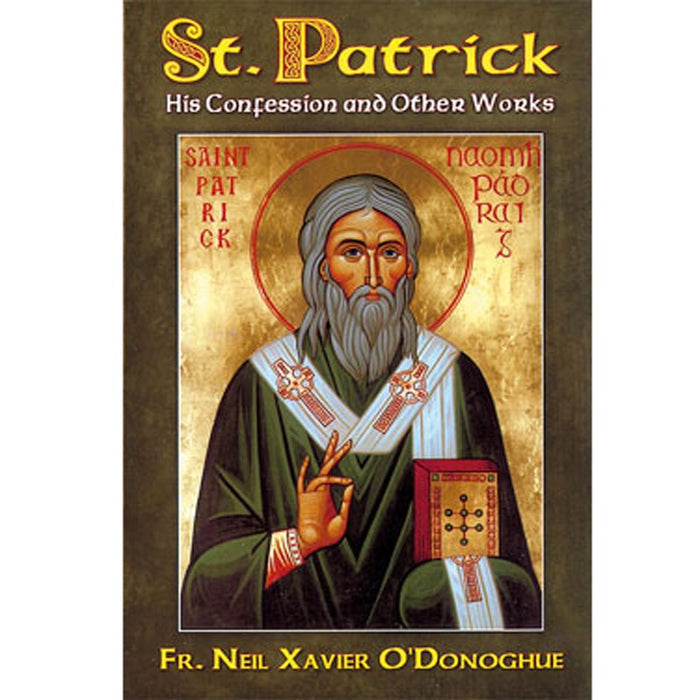 Patrick, His Confession and Other Works, by Neil O'Donoghue